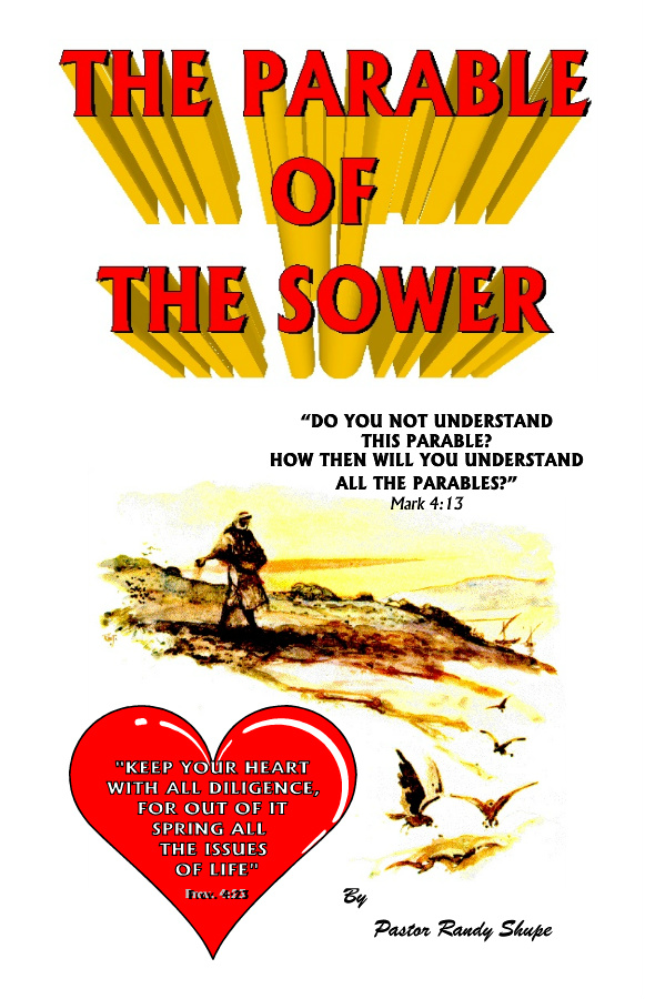Parable of the Sower by Pastor Randy Shupe